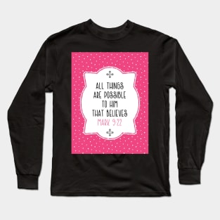 Mark 9:22 Scripture Long Sleeve T-Shirt